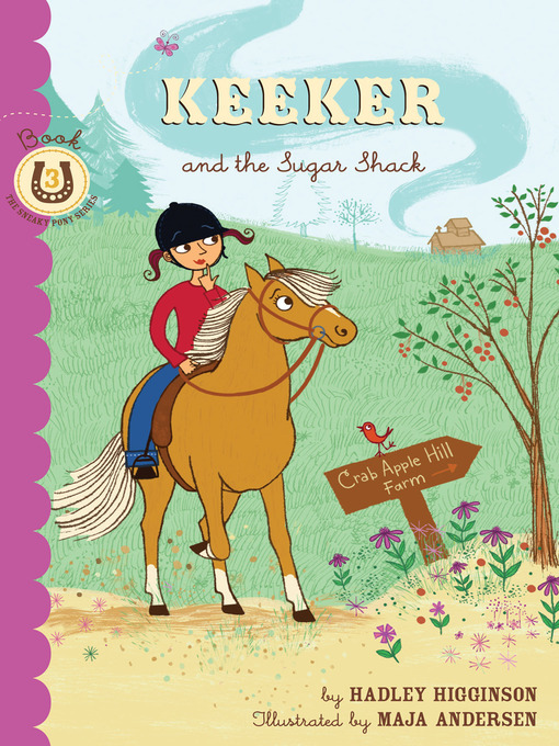 Title details for Keeker and the Sugar Shack by Hadley Higginson - Available